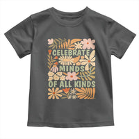 Celebrate Minds Of All Kinds Toddler T Shirt Autism Awareness Inspirational Quote Flowers
