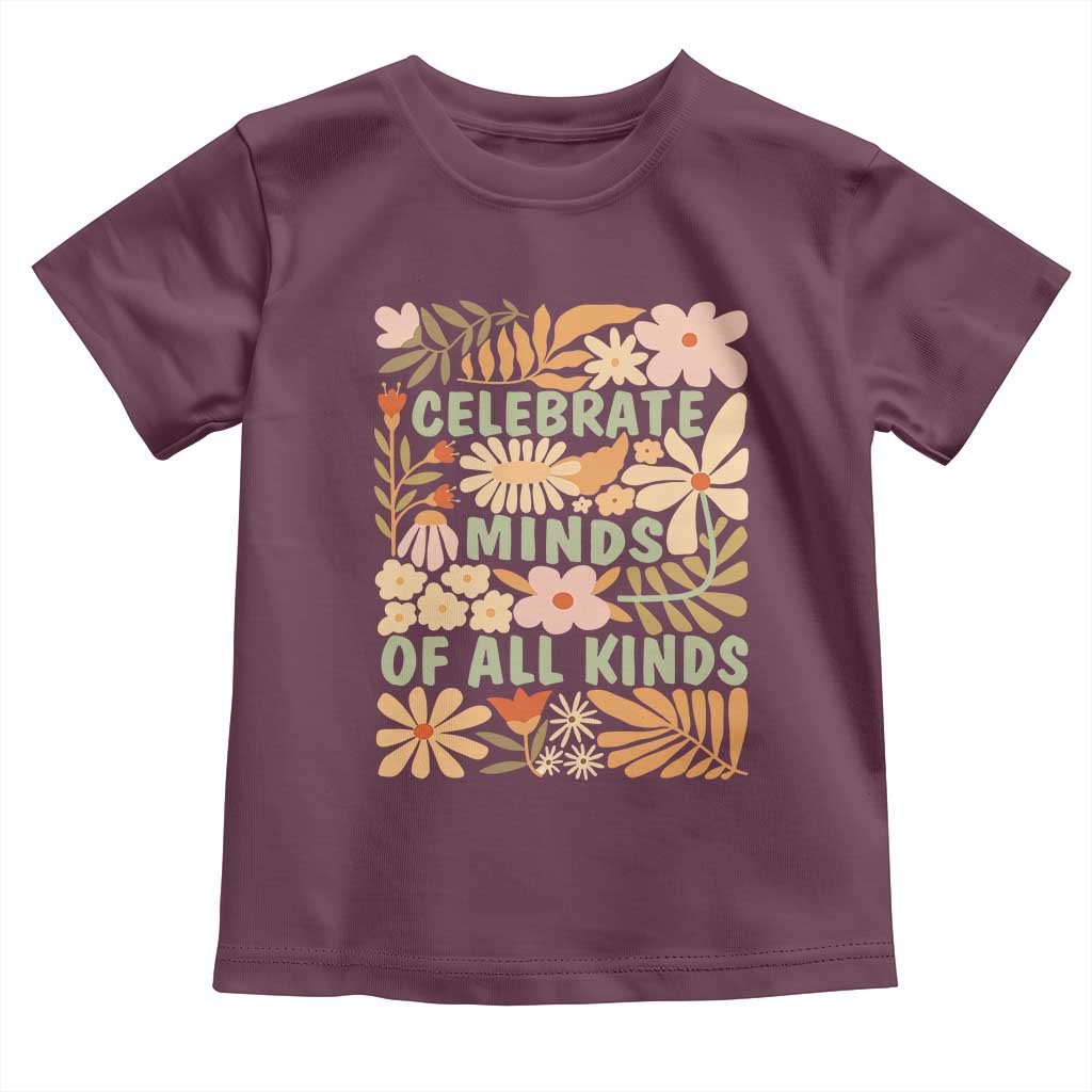 Celebrate Minds Of All Kinds Toddler T Shirt Autism Awareness Inspirational Quote Flowers