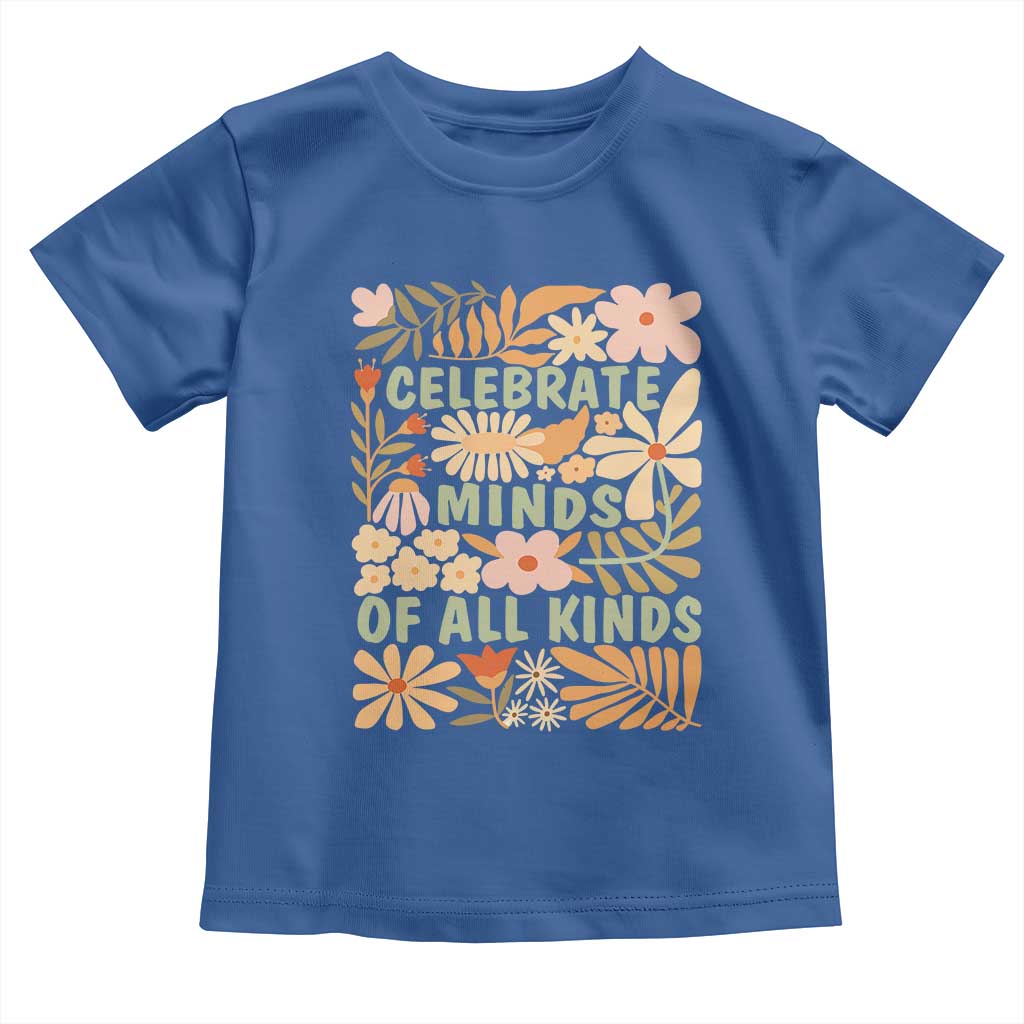 Celebrate Minds Of All Kinds Toddler T Shirt Autism Awareness Inspirational Quote Flowers