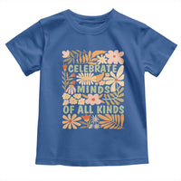 Celebrate Minds Of All Kinds Toddler T Shirt Autism Awareness Inspirational Quote Flowers
