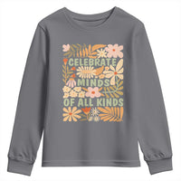 Celebrate Minds Of All Kinds Youth Sweatshirt Autism Awareness Inspirational Quote Flowers