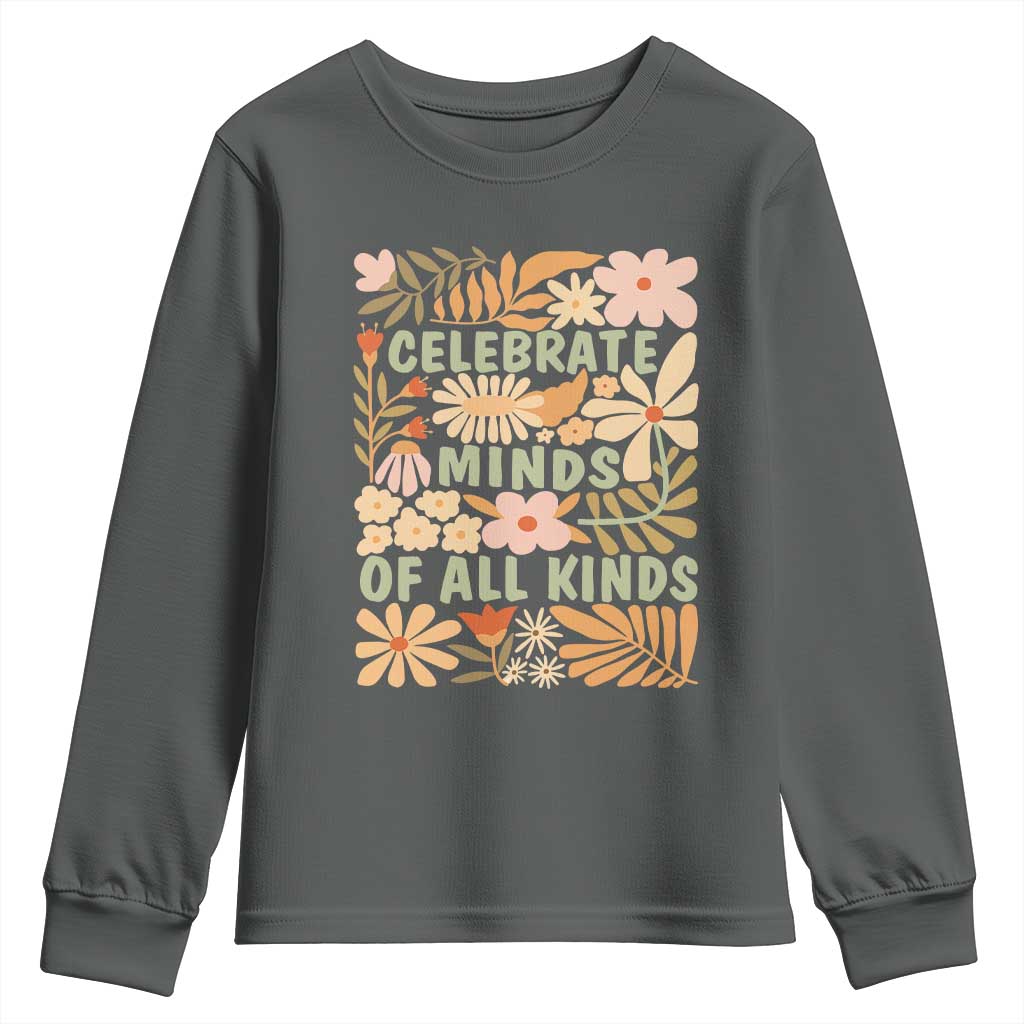 Celebrate Minds Of All Kinds Youth Sweatshirt Autism Awareness Inspirational Quote Flowers