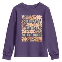 Celebrate Minds Of All Kinds Youth Sweatshirt Autism Awareness Inspirational Quote Flowers