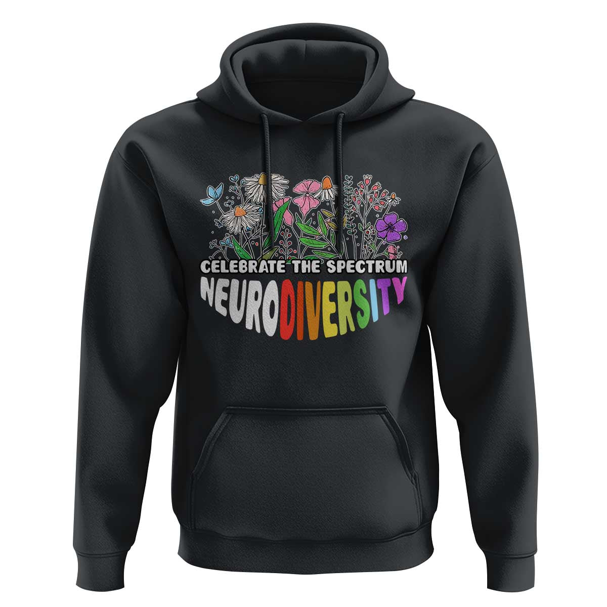 Celebrate The Spectrum Neurodiversity Hoodie Flower Autism Awareness ASD ADHD