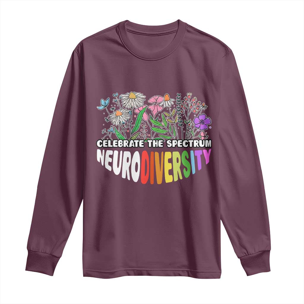 Celebrate The Spectrum Neurodiversity Long Sleeve Shirt Flower Autism Awareness ASD ADHD