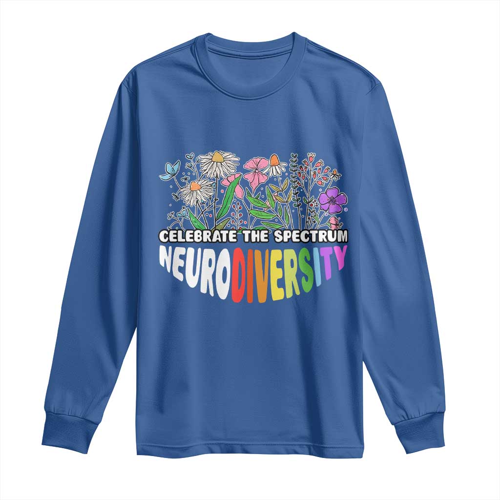 Celebrate The Spectrum Neurodiversity Long Sleeve Shirt Flower Autism Awareness ASD ADHD