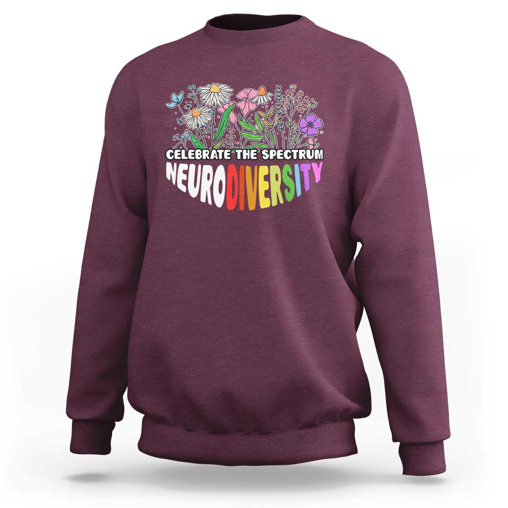 Celebrate The Spectrum Neurodiversity Sweatshirt Flower Autism Awareness ASD ADHD