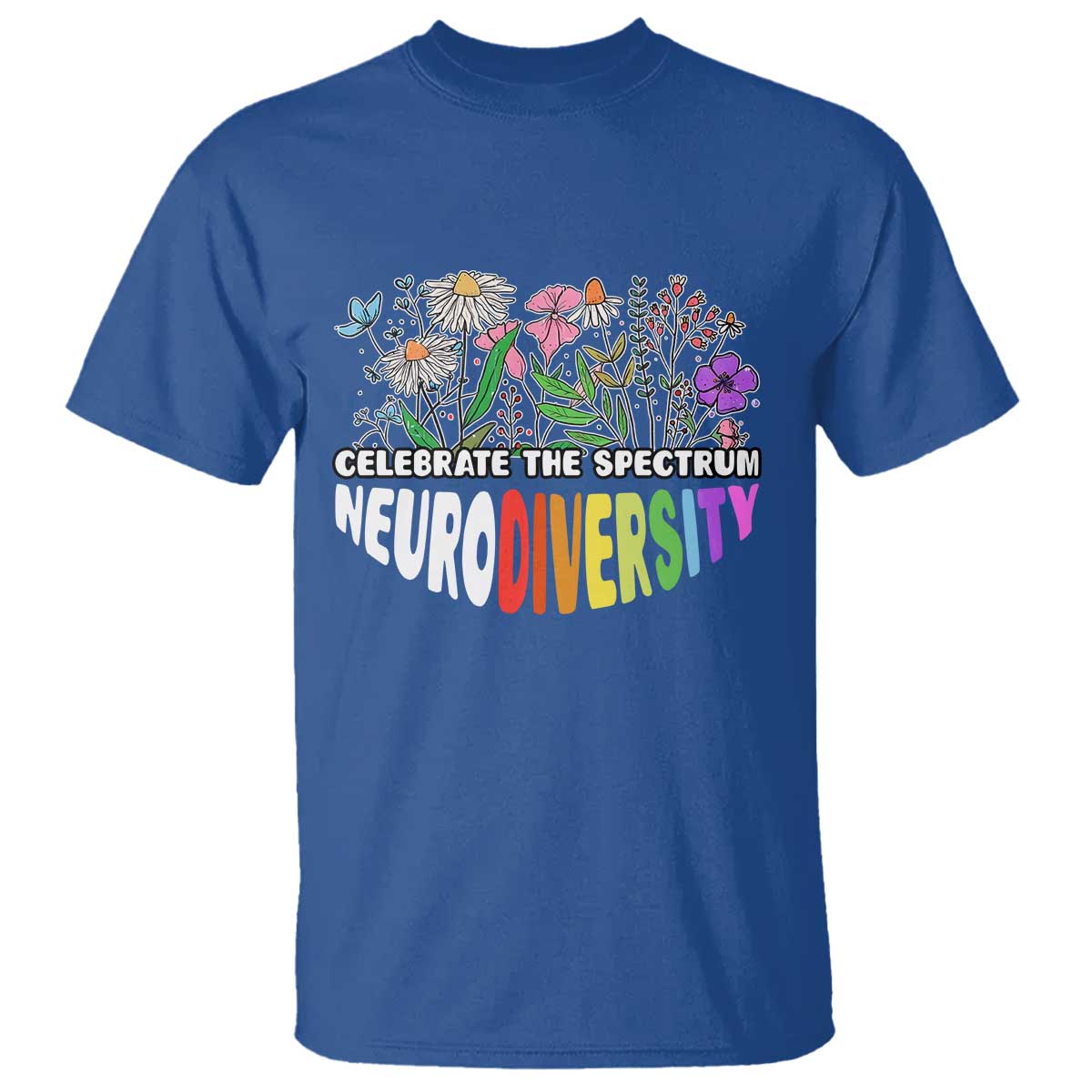 Celebrate The Spectrum Neurodiversity T Shirt Flower Autism Awareness ASD ADHD