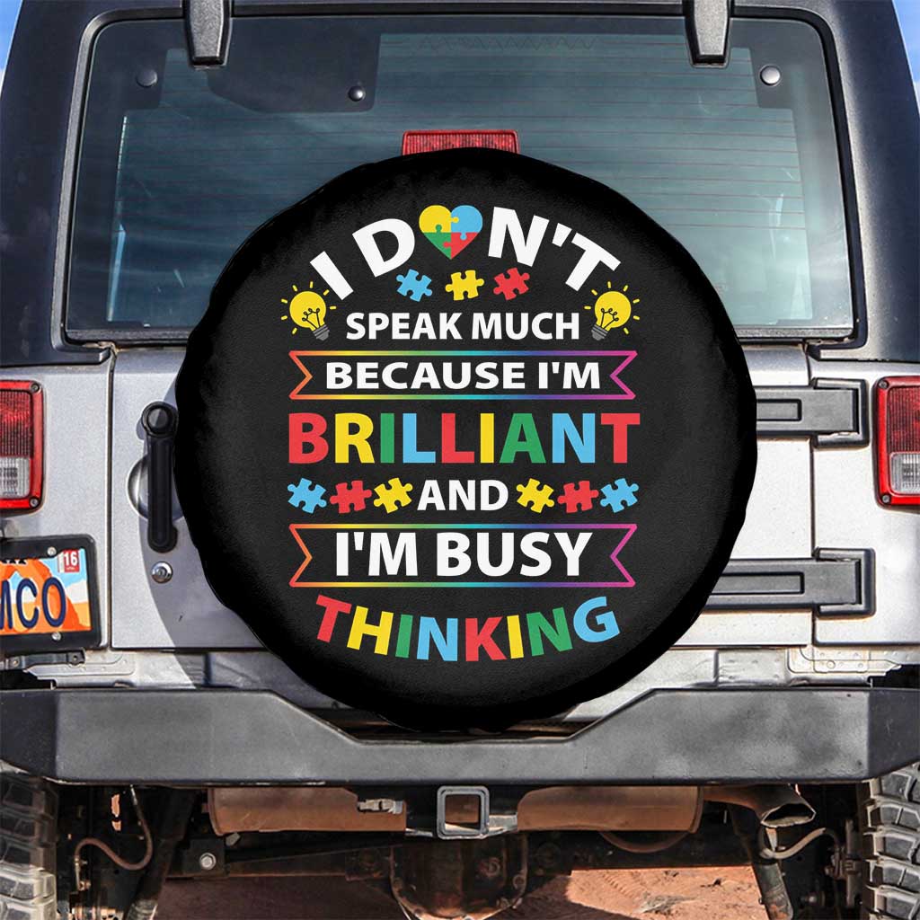 I Don't Speak Much Because I'm Brilliant And I'm Busy Thinking Spare Tire Cover Autism Awareness Puzzle