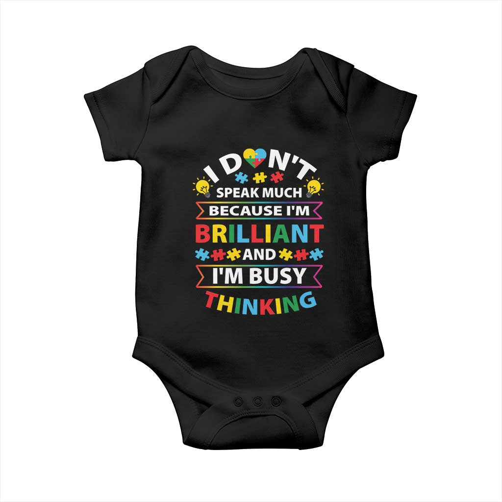 I Don't Speak Much Because I'm Brilliant And I'm Busy Thinking Baby Onesie Autism Awareness Puzzle