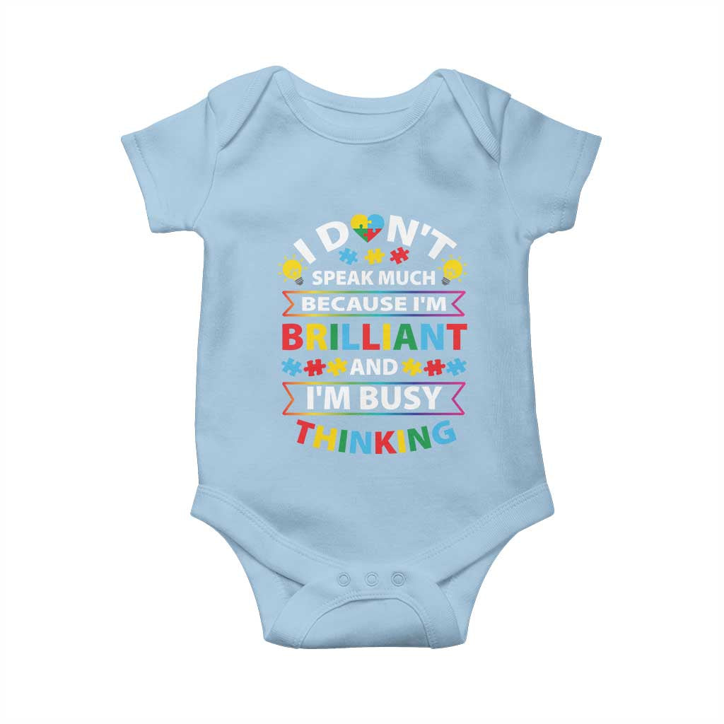 I Don't Speak Much Because I'm Brilliant And I'm Busy Thinking Baby Onesie Autism Awareness Puzzle
