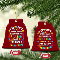 I Don't Speak Much Because I'm Brilliant And I'm Busy Thinking Ceramic Ornament Autism Awareness Puzzle