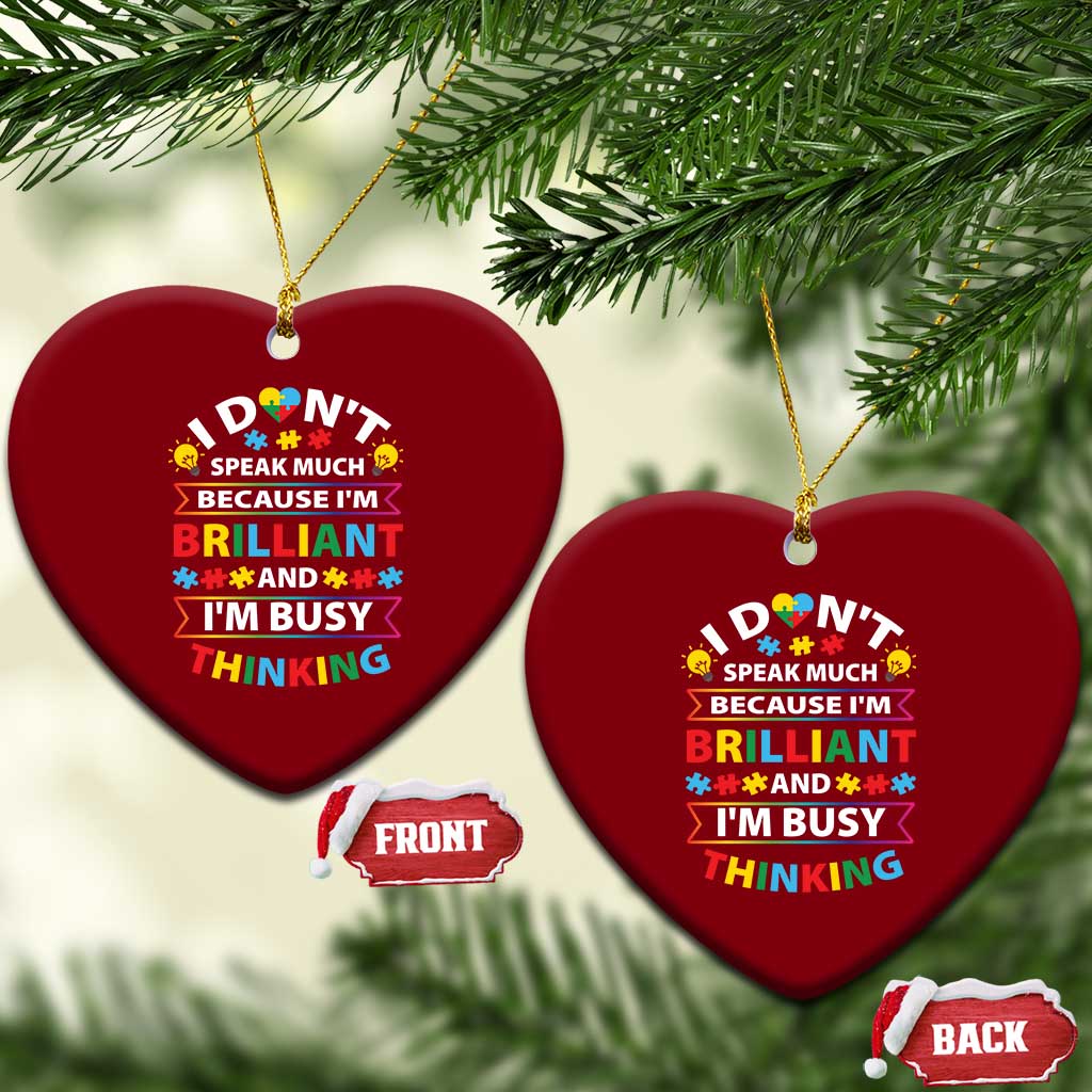 I Don't Speak Much Because I'm Brilliant And I'm Busy Thinking Ceramic Ornament Autism Awareness Puzzle