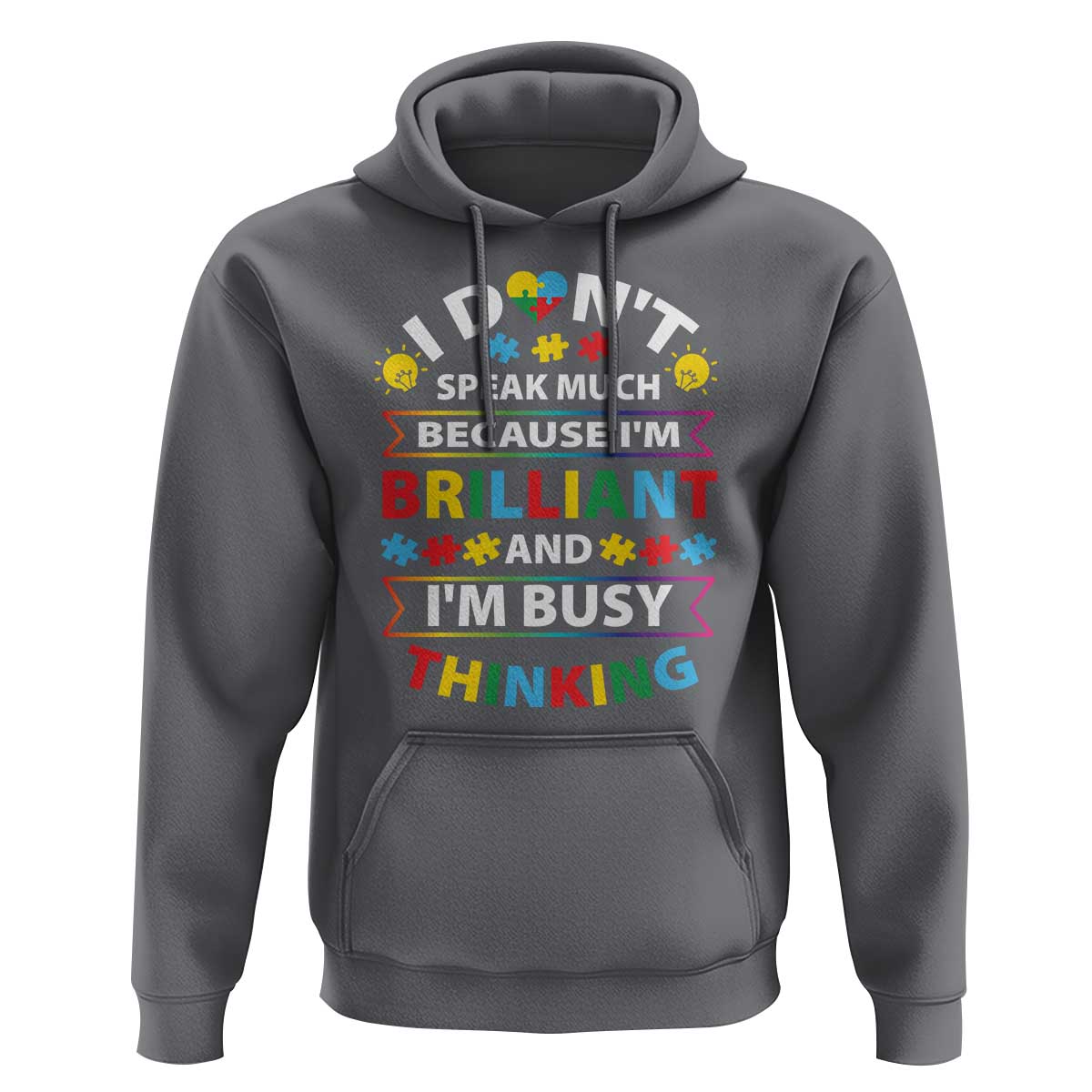 I Don't Speak Much Because I'm Brilliant And I'm Busy Thinking Hoodie Autism Awareness Puzzle