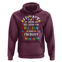 I Don't Speak Much Because I'm Brilliant And I'm Busy Thinking Hoodie Autism Awareness Puzzle