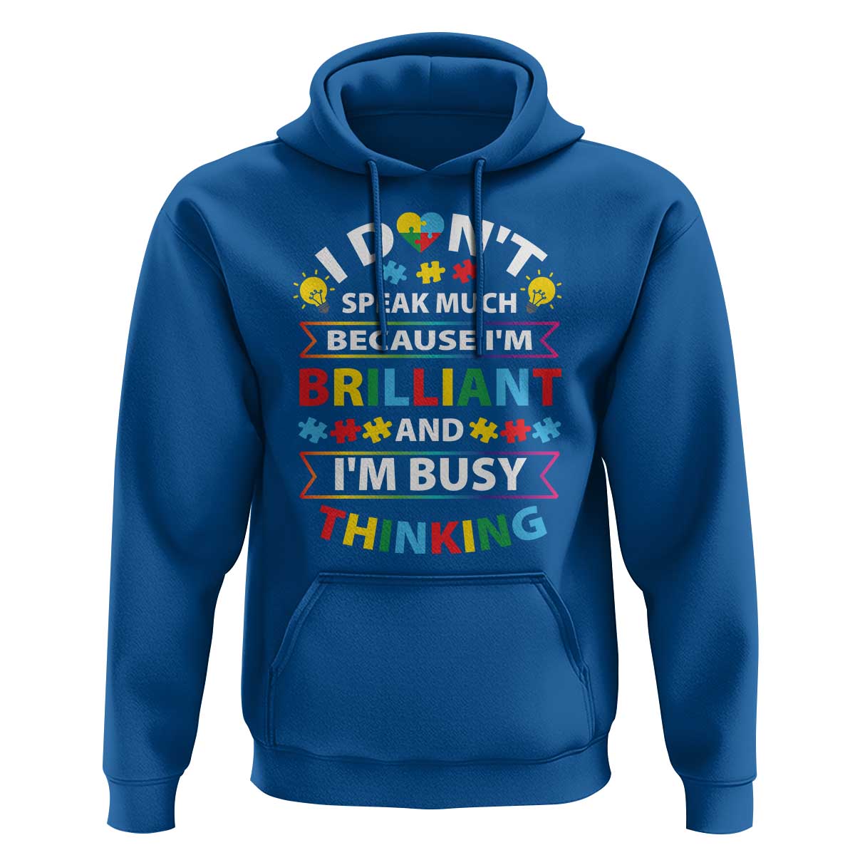 I Don't Speak Much Because I'm Brilliant And I'm Busy Thinking Hoodie Autism Awareness Puzzle