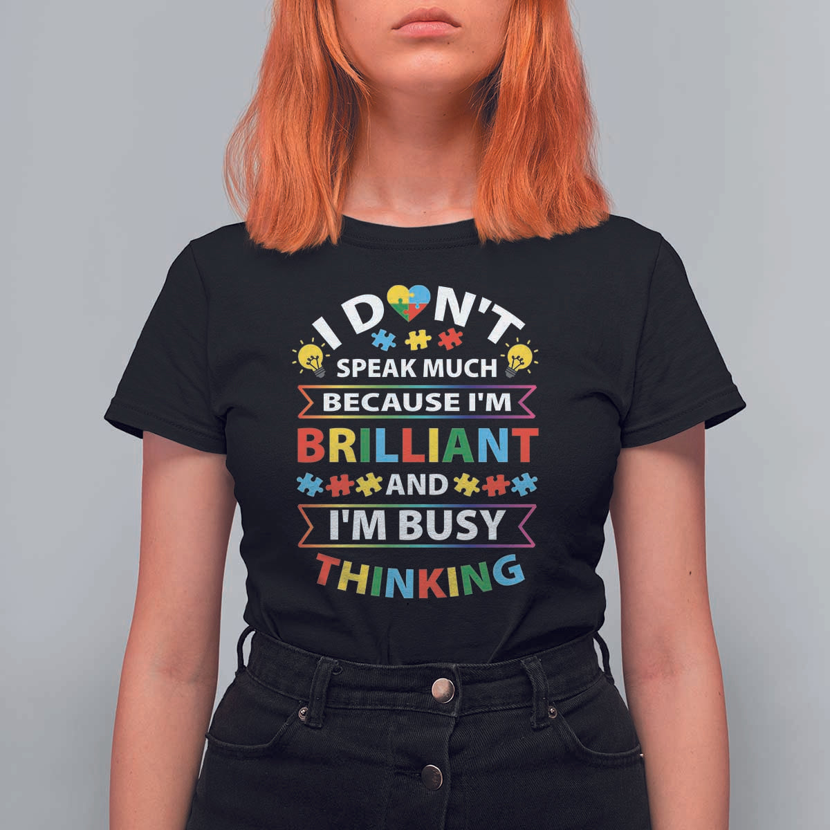 I Don't Speak Much Because I'm Brilliant And I'm Busy Thinking T Shirt For Women Autism Awareness Puzzle
