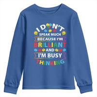 I Don't Speak Much Because I'm Brilliant And I'm Busy Thinking Youth Sweatshirt Autism Awareness Puzzle