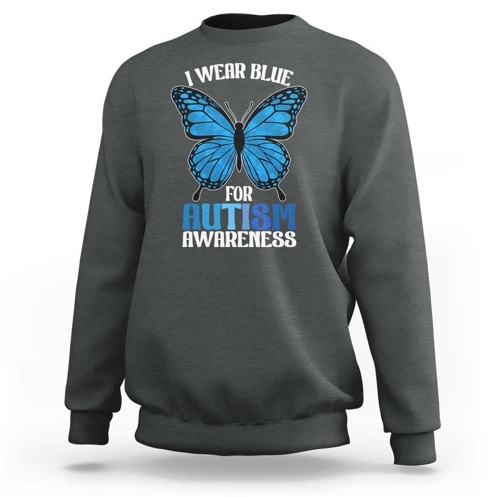 I Wear Blue For Autism Awareness Sweatshirt Blue Butterfly Puzzle Pieces