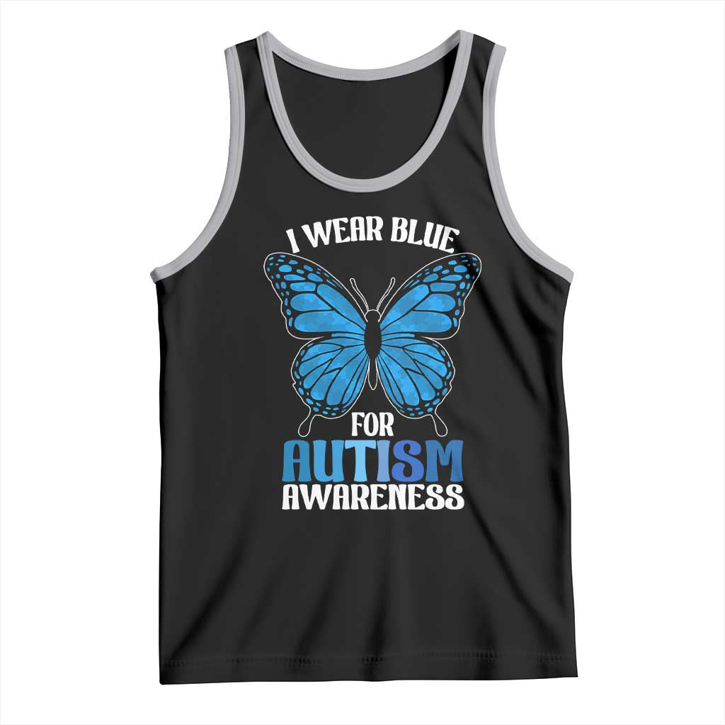 I Wear Blue For Autism Awareness Tank Top Blue Butterfly Puzzle Pieces