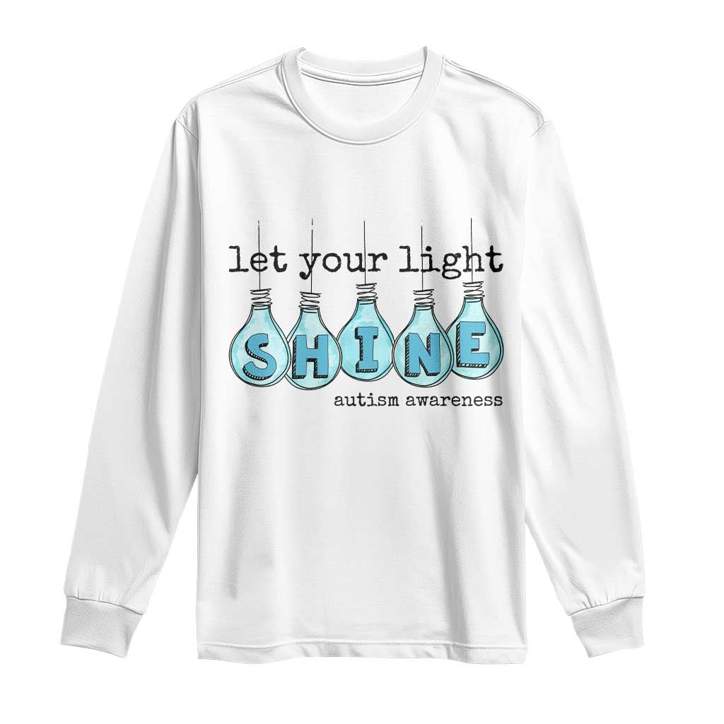 Let Your Light Shine Autism Awareness Long Sleeve Shirt Light Bulb Autism Acceptance