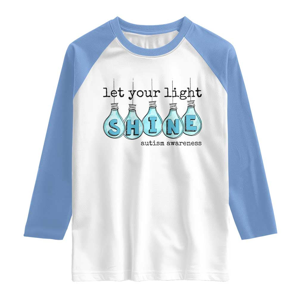 Let Your Light Shine Autism Awareness Raglan Shirt Light Bulb Autism Acceptance