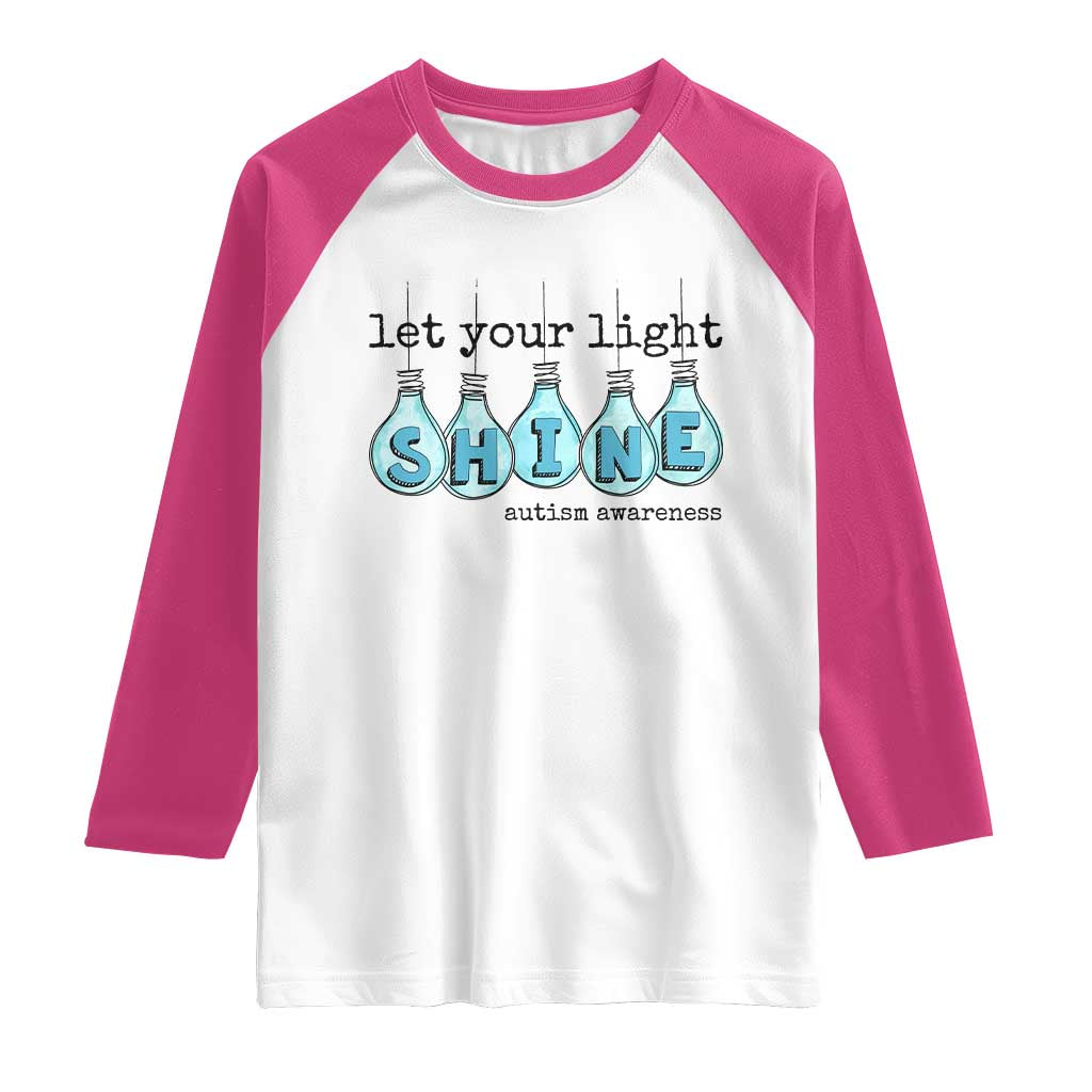 Let Your Light Shine Autism Awareness Raglan Shirt Light Bulb Autism Acceptance