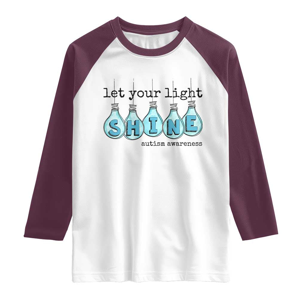 Let Your Light Shine Autism Awareness Raglan Shirt Light Bulb Autism Acceptance