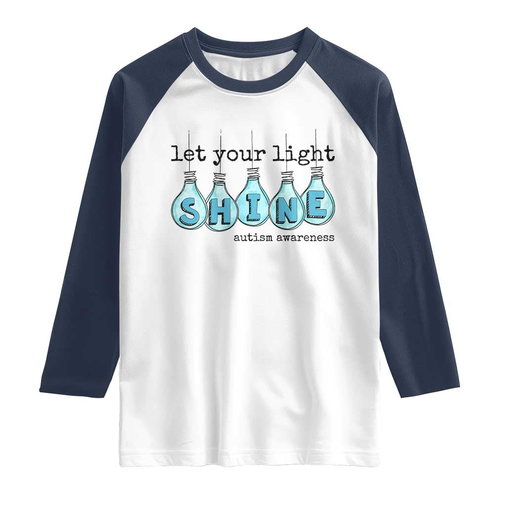Let Your Light Shine Autism Awareness Raglan Shirt Light Bulb Autism Acceptance