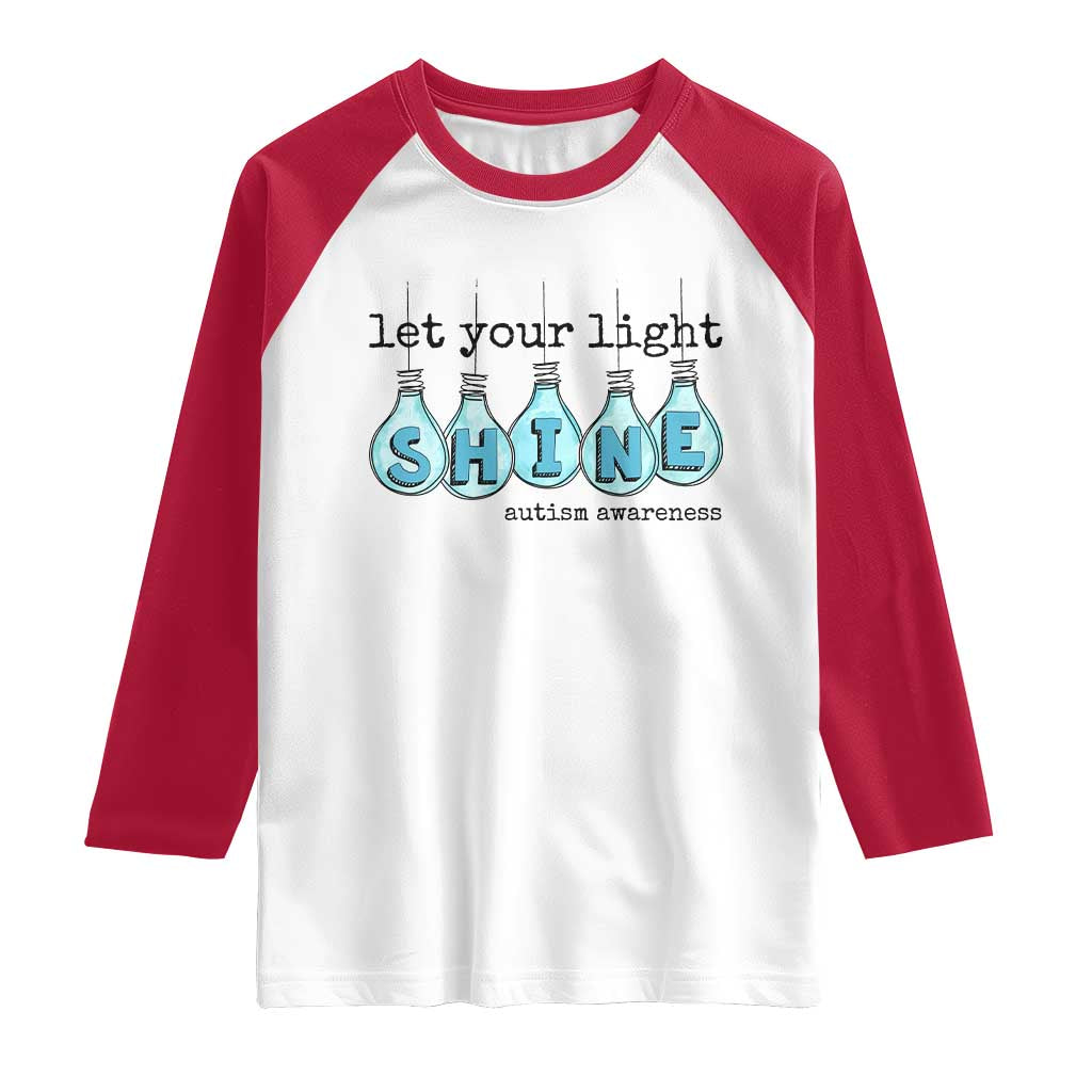Let Your Light Shine Autism Awareness Raglan Shirt Light Bulb Autism Acceptance