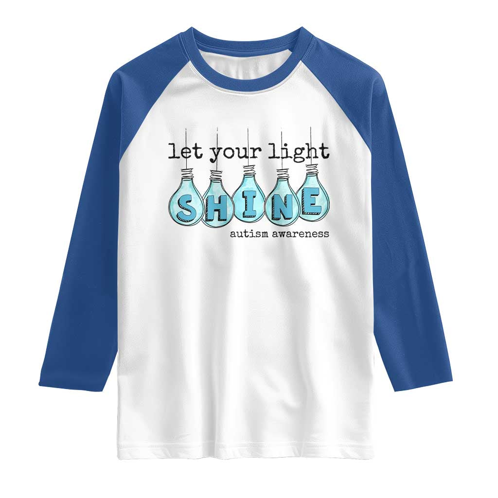 Let Your Light Shine Autism Awareness Raglan Shirt Light Bulb Autism Acceptance