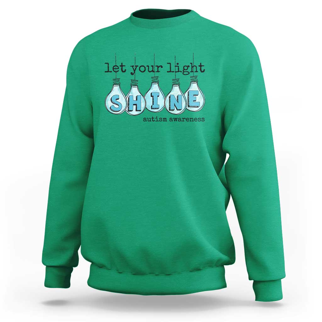 Let Your Light Shine Autism Awareness Sweatshirt Light Bulb Autism Acceptance
