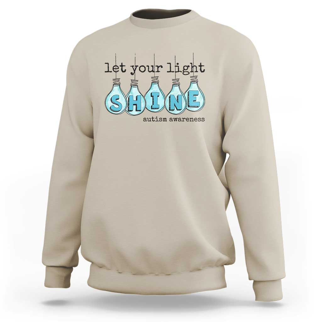 Let Your Light Shine Autism Awareness Sweatshirt Light Bulb Autism Acceptance