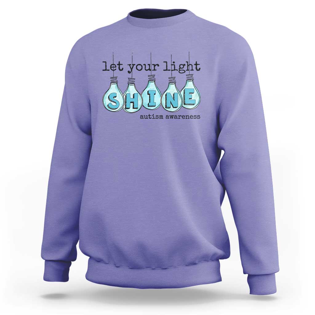 Let Your Light Shine Autism Awareness Sweatshirt Light Bulb Autism Acceptance