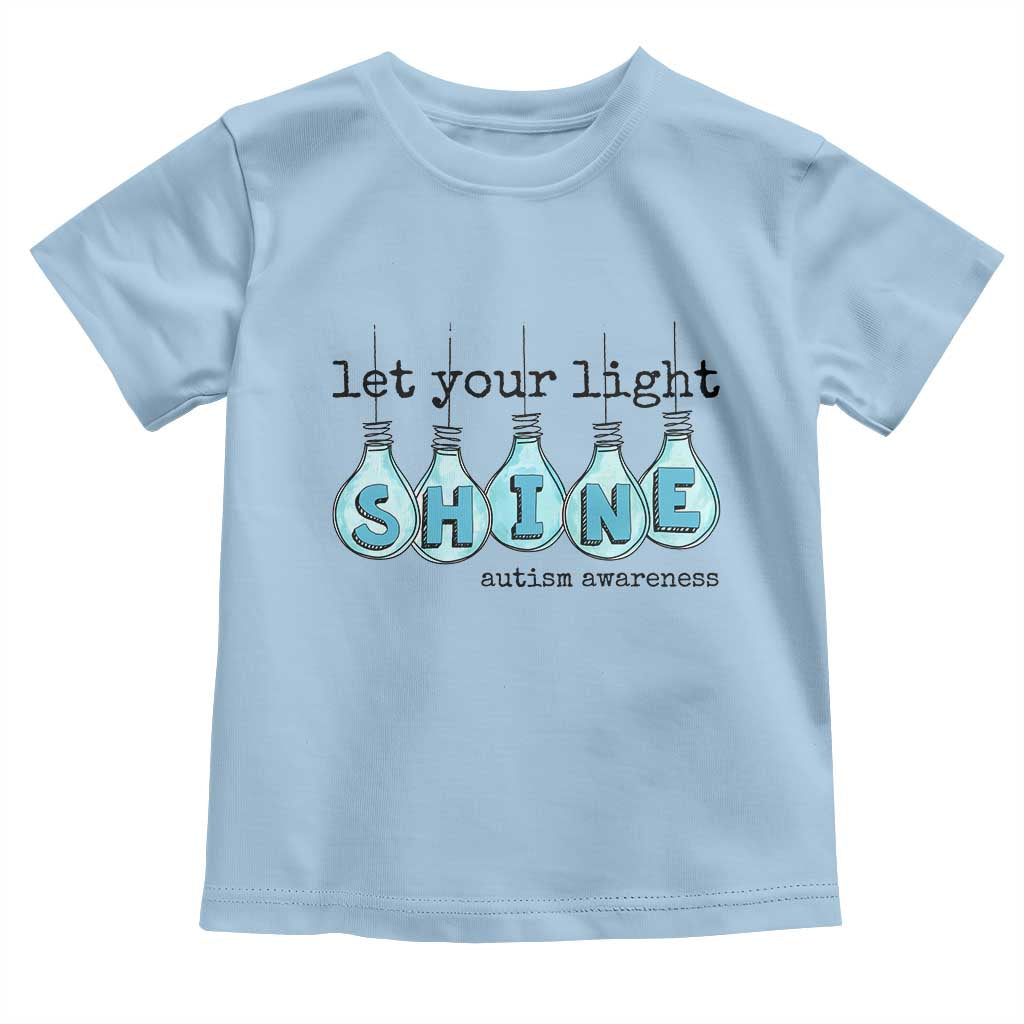 Let Your Light Shine Autism Awareness Toddler T Shirt Light Bulb Autism Acceptance