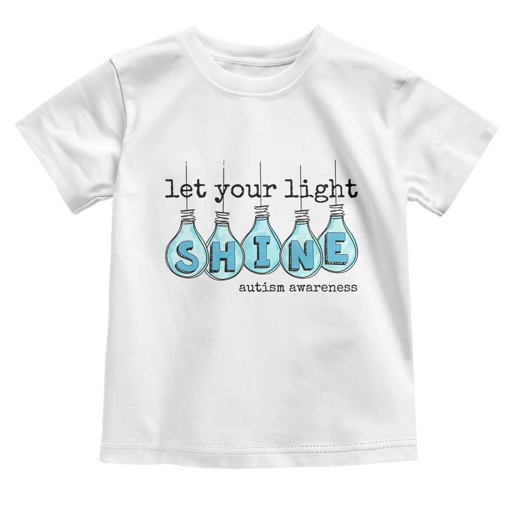 Let Your Light Shine Autism Awareness Toddler T Shirt Light Bulb Autism Acceptance