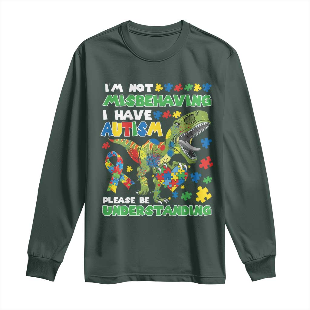 Funny Autism Awareness Dinosaur Long Sleeve Shirt I'm Not Misbehaving I Have Autism Please Be Understanding