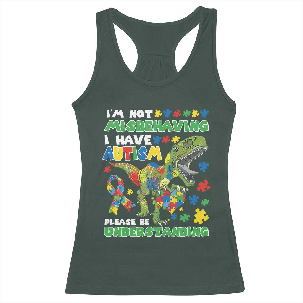 Funny Autism Awareness Dinosaur Racerback Tank Top I'm Not Misbehaving I Have Autism Please Be Understanding