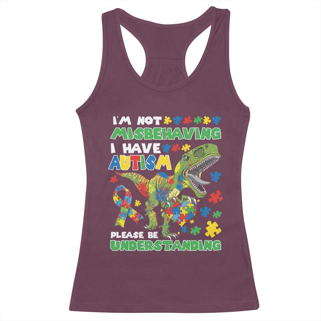 Funny Autism Awareness Dinosaur Racerback Tank Top I'm Not Misbehaving I Have Autism Please Be Understanding