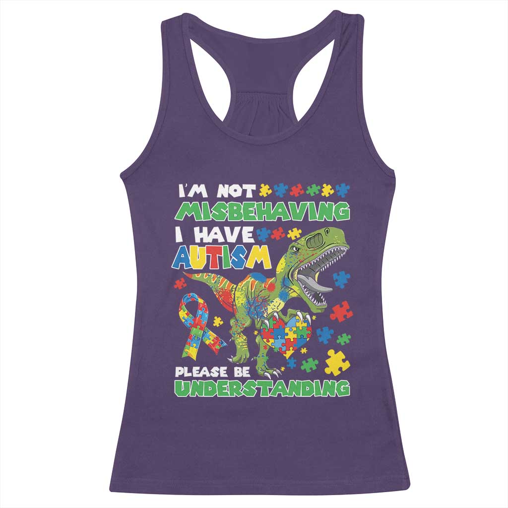 Funny Autism Awareness Dinosaur Racerback Tank Top I'm Not Misbehaving I Have Autism Please Be Understanding