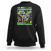 Funny Autism Awareness Dinosaur Sweatshirt I'm Not Misbehaving I Have Autism Please Be Understanding