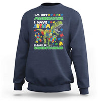 Funny Autism Awareness Dinosaur Sweatshirt I'm Not Misbehaving I Have Autism Please Be Understanding