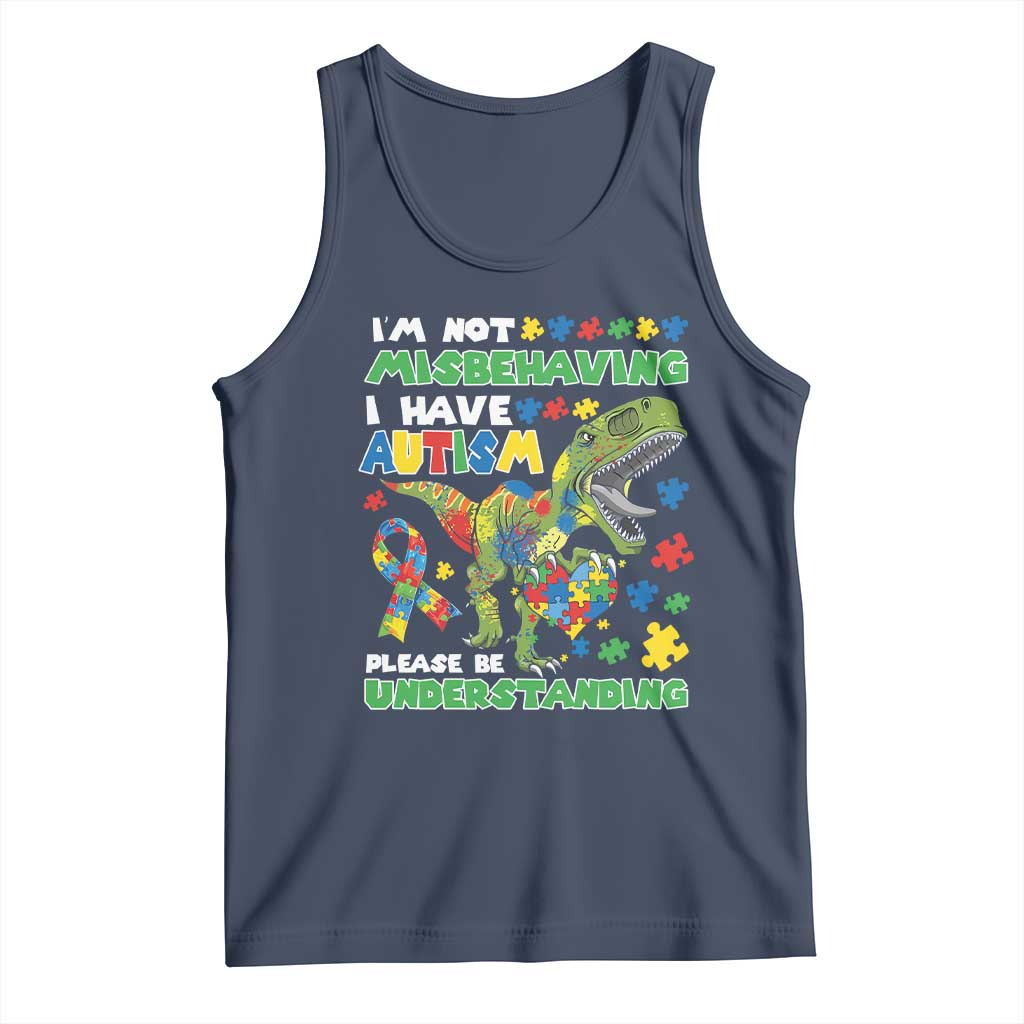 Funny Autism Awareness Dinosaur Tank Top I'm Not Misbehaving I Have Autism Please Be Understanding