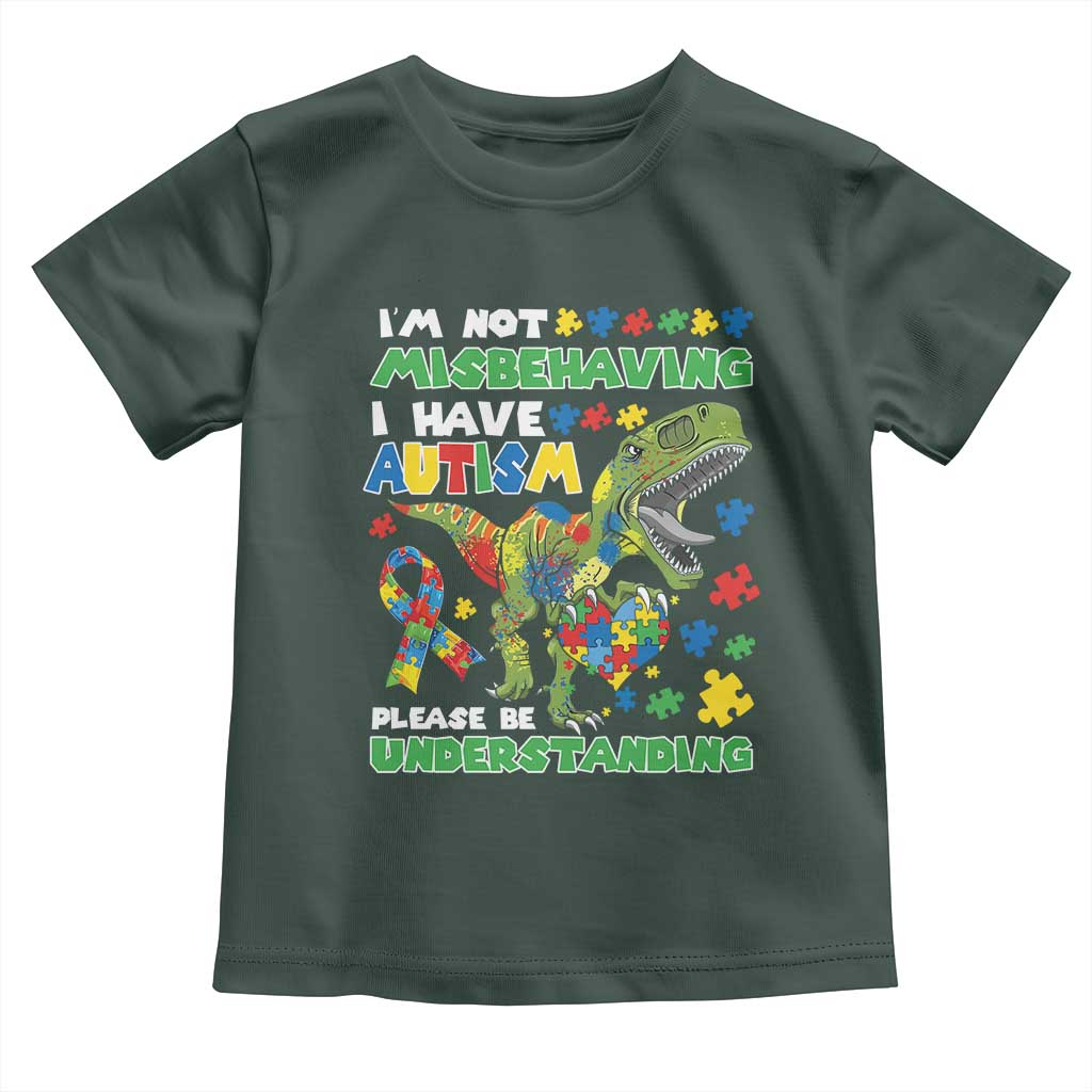 Funny Autism Awareness Dinosaur Toddler T Shirt I'm Not Misbehaving I Have Autism Please Be Understanding