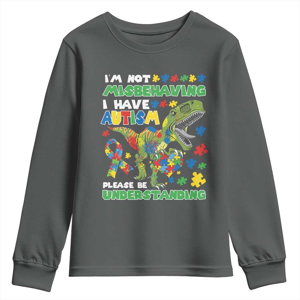 Funny Autism Awareness Dinosaur Youth Sweatshirt I'm Not Misbehaving I Have Autism Please Be Understanding