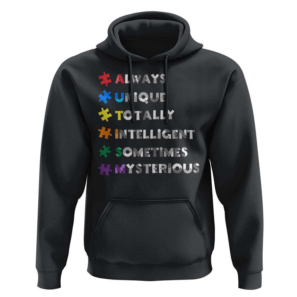 Funny Autism Awareness Hoodie Always Unique Totally Intelligent Sometimes Mysterious