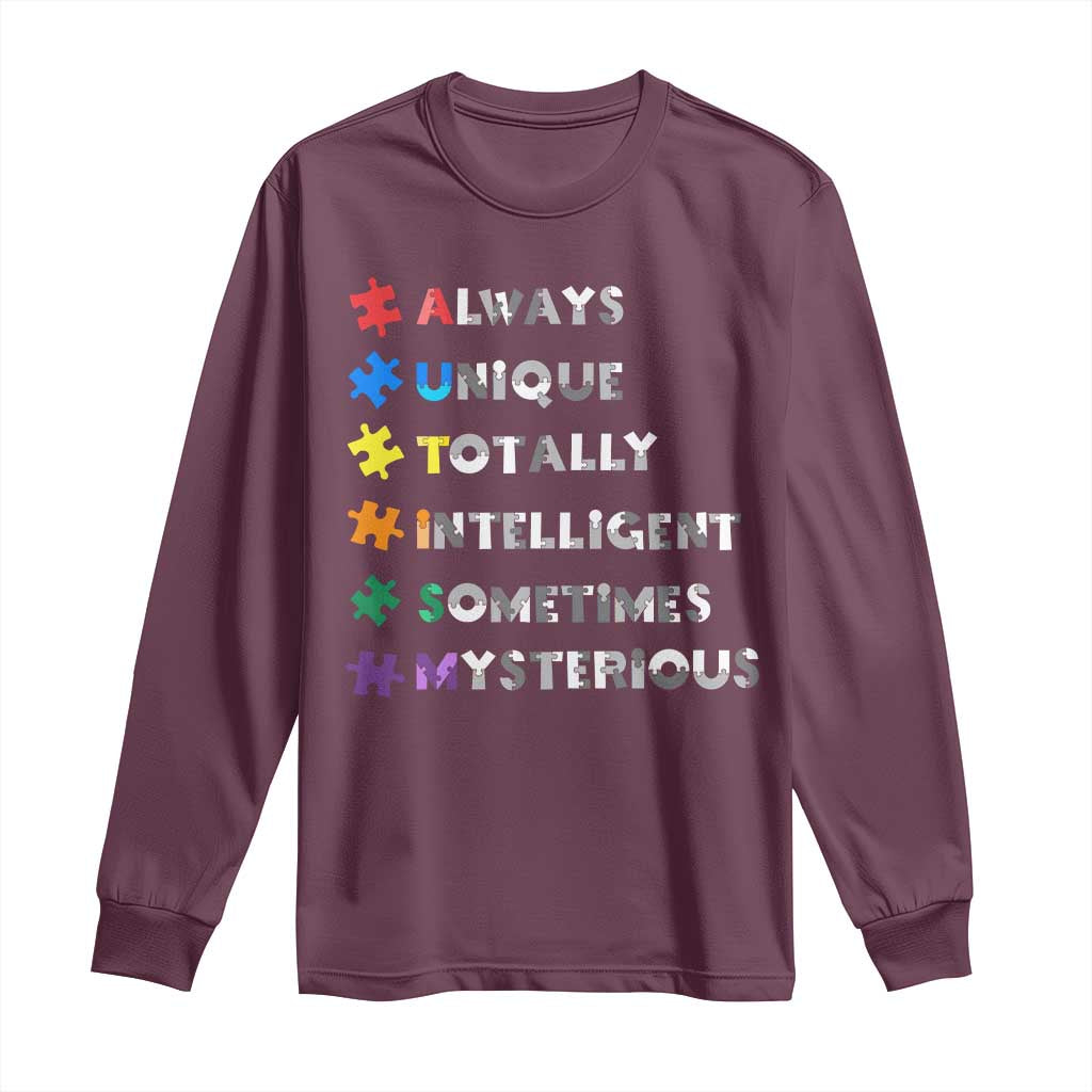 Funny Autism Awareness Long Sleeve Shirt Always Unique Totally Intelligent Sometimes Mysterious