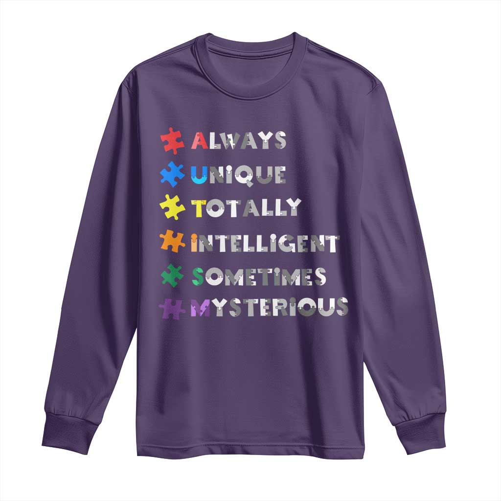 Funny Autism Awareness Long Sleeve Shirt Always Unique Totally Intelligent Sometimes Mysterious