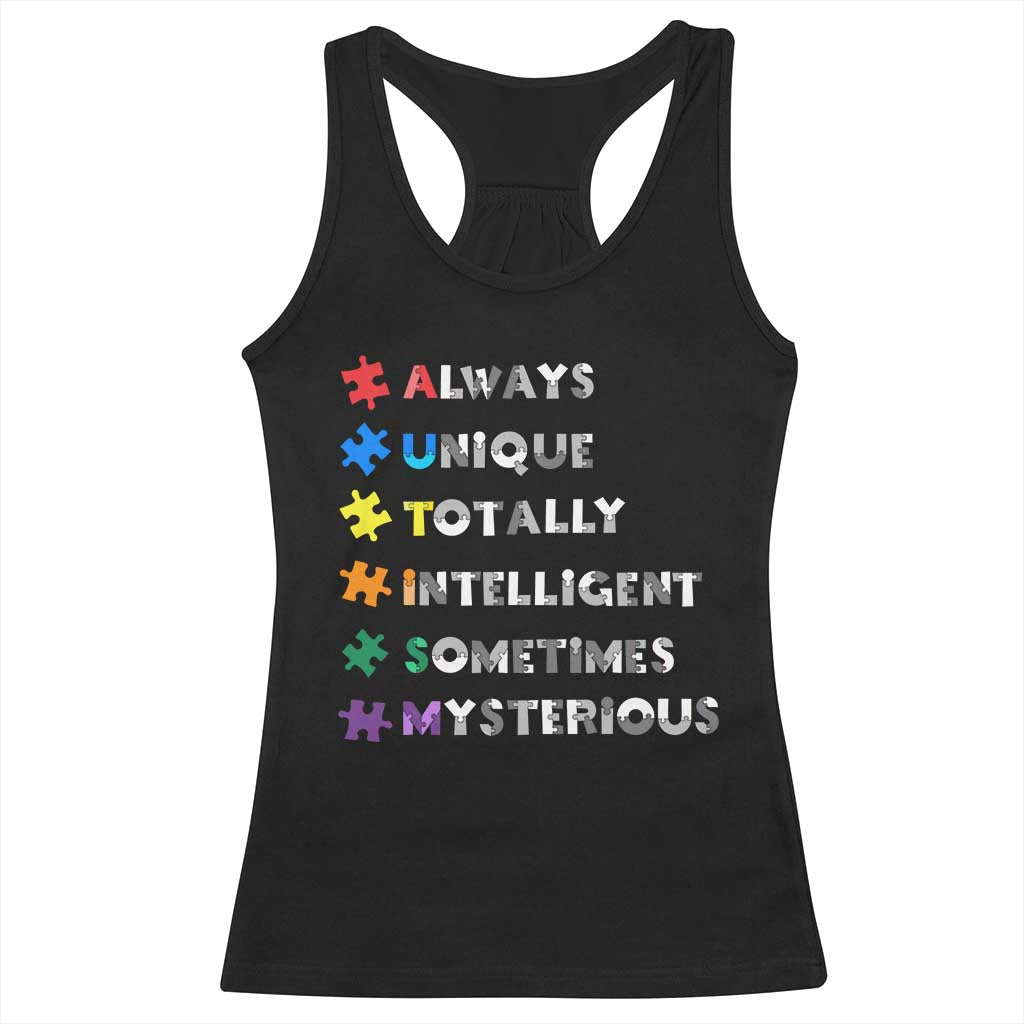 Funny Autism Awareness Racerback Tank Top Always Unique Totally Intelligent Sometimes Mysterious