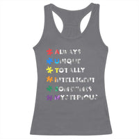 Funny Autism Awareness Racerback Tank Top Always Unique Totally Intelligent Sometimes Mysterious